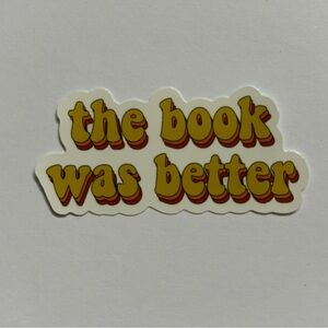 Illustrated Yellow & Orange "The Book Was Better" Waterproof Sticker
